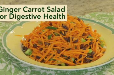 Ginger Dressing Carrot Salad for Digestive Health #gingerrecipe #carrotrecipes #digestivesystem