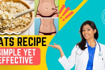 Weight loss Oats recipe - Simple yet effective!