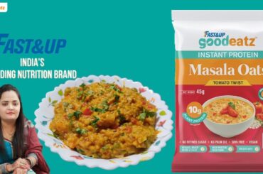 Fast&up Goodeatz instant masala oats recipe healthy breakfast recipe quick &easy recipe @fastandupin