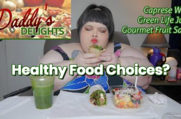 Healthy Food Choices? From Daddy's Delights Mukbang