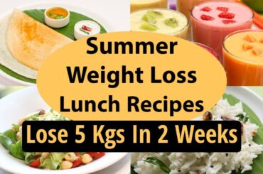 Summer Weight Loss Lunch Recipes In Hindi | Lose 5 Kgs In 2 Weeks | How To Lose Weight FAST
