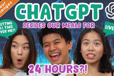 We Let ChatGPT Decide Our Meals For 24 Hours?! | 24 Hour Challenges | EP 11