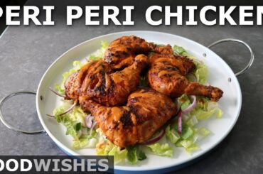 Peri Peri Chicken - Peri Peri Hot Sauce Recipe - Food Wishes