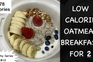 Healthy Low Calorie Oatmeal Breakfast for 2