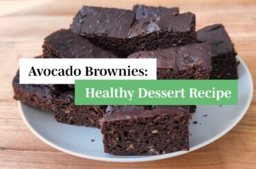 Dark Chocolate Avocado Brownies: A Healthy Dessert Recipe