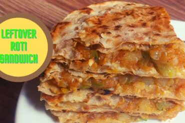 Leftover Chapati Sandwich | Healthy Recipe for Kids | Easy and Quick Roti Recipe