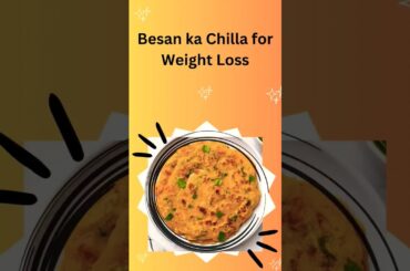 Delicious Besan Cheela Recipe for Effective Weight Loss 2023 #viral #weightloss #weightlossdiet