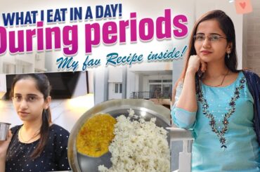 What I eat in a day during periods | Dal tadaka recipe | Easy & healthy recipes #voiceofvasapitta