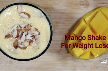 Mango Shake For Weight Lose #Healthy Smoothie Recipe#No sugar No milk