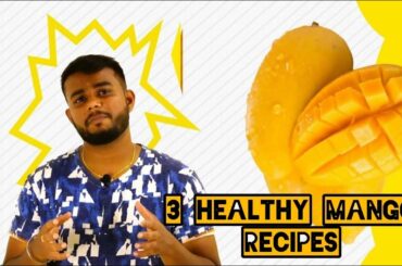 3 HEALTHY MANGO RECIPES - TAMIL #mango #funny #recipe