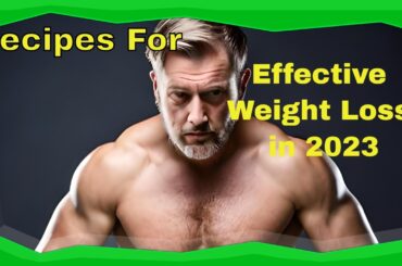 Delicious and Healthy Diet Recipes for Effective Weight Loss in 2023