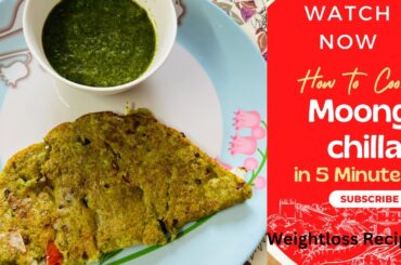 Healthy moong chilla for weightloss|Breakfast Recipe|Easy and quick moong chilla