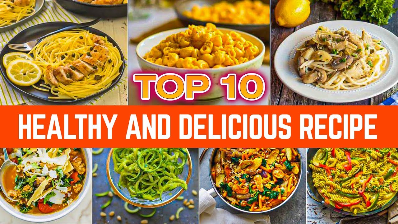 Top 10 Healthy and Delicious Recipes for Quick Meals Top 10 Healthy and Delicious Recipes for Quick Meals