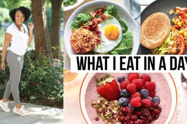 REALISTIC WHAT I EAT IN A DAY | EASY HEALTHY RECIPES THAT ACTUALLY TASTE GOOD!