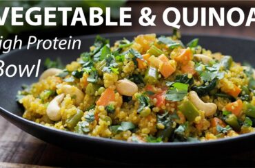 VEGETABLE QUINOA NOURISH BOWL Recipe | HIGH PROTEIN Vegan and Vegetarian Meal Ideas