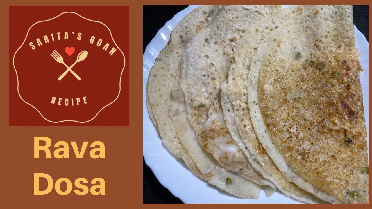 Rava Dosa | Sooji Dosa with Onion | Instant Rava Dosa | Sarita’s Goan Recipes Rava Dosa | Sooji Dosa with Onion | Instant Rava Dosa | Sarita’s Goan Recipes