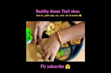 Healthy dinner Thali ideas,#shorts ,#desifood ,#healthydinnerrecipe, #foodshorts, #desithali