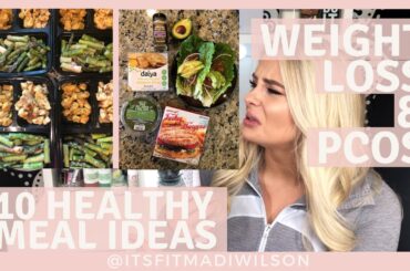 10 QUICK HEALTHY MEAL IDEAS | Weight loss & PCOS