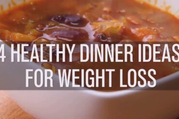 4 Healthy dinner ideas for weight loss