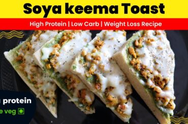 High Protein Soya Keema Cheese Toast | Crispy masala cheese toast | weight Loss Recipe| Sandwich