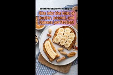 breakfast sandwich recipes -  best butter peanut sandwich #shorts