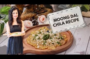 Moong Dal Chila Recipe | Dietitian Sai Mahima | Weightloss Recipe