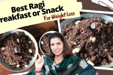 Best Ragi Breakfast or Snack For Weight Loss | Steamed Ragi / Nachini Puttu Recipe | Finger Millet