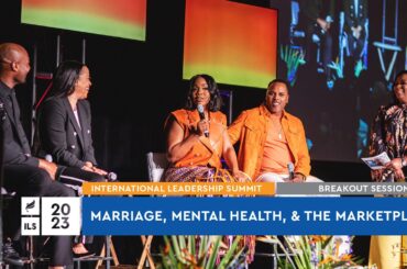 Breakout Session x Marriage, Mental Health, & the Marketplace at ILS 2023