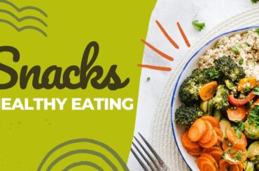 10 Delicious and Guilt Free Snack Ideas for Healthy Eating