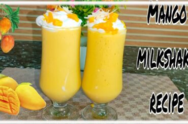 Mango Milkshake Recipe | Mango Juice Recipe | Fresh Mango Milkshake Recipe |