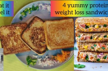 4 Yummy and healthy sandwiches recipes for weight loss | High protein sandwiches.