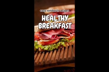 easy sandwich recipes - HEALTHY BREAKFAST  #shorts