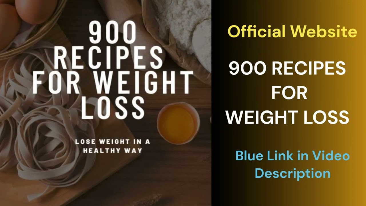 900 RECIPES FOR WEIGHT LOSS – OFFICIAL WEBSITE 900 RECIPES FOR WEIGHT LOSS - OFFICIAL WEBSITE