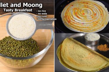Millet - Healthy Breakfast Recipe | Millet Moong Dosa | No Soda No Rice Recipe