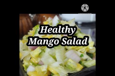 Healthy Mango Salad Recipe |Cucumber mango salad #mangosalad #cucumbersalad #healthysalad