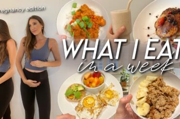 WHAT I EAT IN A WEEK WHILE PREGNANT | healthy, balanced, & simple meal ideas!
