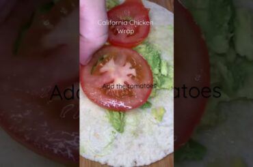 Healthy and Delicious California Chicken Wrap Recipe - Perfect for Lunch or Dinner