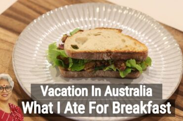 What I Ate For Breakfast - Vacation In Australia (EP: 1) | Skinny Recipes
