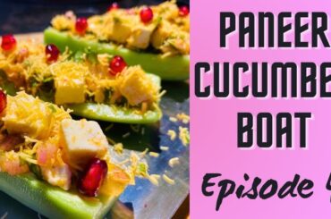 Paneer cucumber boat || Non-fire cooking || Weight loss recipe || Episode 4|| salad recipe