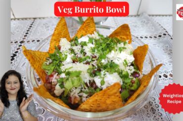 Veg Burrito Bowl with Easily Available Ingredients! Quick, Delicious, Healthy, Weightloss Recipe