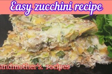 How easy it is to cook zucchini casserole from Grandmother's recipes