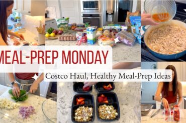 *NEW* MEAL-PREP MONDAY! Costco Haul, Healthy Meal-Prep Ideas, Meal-Prep for the Week!
