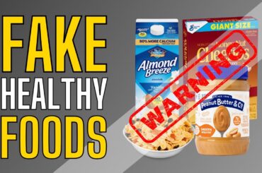 12 Most UNHEALTHY FOODS That You Think are Healthy - Fake Healthy Foods