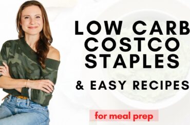 Low Carb Costco Staples and Easy Recipes for Meal Prep