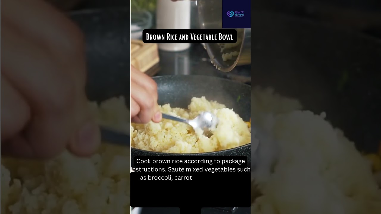 Brown Rice and Vegetable Bowl |Healthy lunch recipe| #healthyeating #healthylifestyle #getfit #live Brown Rice and Vegetable Bowl |Healthy lunch recipe| #healthyeating #healthylifestyle #getfit #live