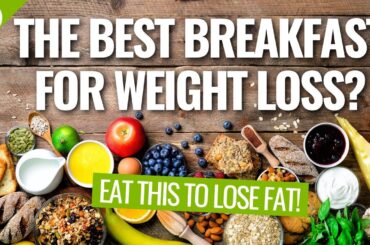 The Best Breakfast Ideas For Weight Loss & Should You Intermittent Fast Instead?