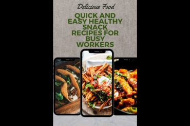 Quick and Easy Healthy Snack Recipes for Busy Workers #healthysnacks #quicksnacks #easysnacks