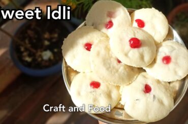 Mitha idli | sweet idli | healthy and quick breakfast recipes