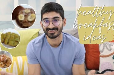 3 HEALTHY BREAKFAST IDEAS THAT ARE EASY TO MAKE!