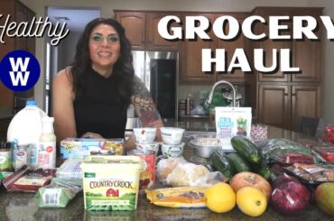 BIG HEALTHY WW GROCERY HAUL FOR WEIGHT LOSS - TWO STORES & POINTS INCLUDED - WEIGHT WATCHERS!